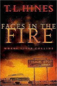 Faces in the Fire Where Lives Collide by  