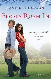Fools Rush In (Weddings by Bella Series #1) by  