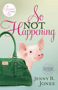 So Not Happening (Charmed Life Series #1) by  