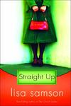 Straight Up,  by Aleathea Dupree