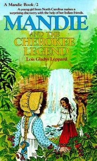 Mandie and the Cherokee Legend  by Aleathea Dupree