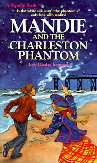 Mandie and the Charleston Phantom  by Aleathea Dupree