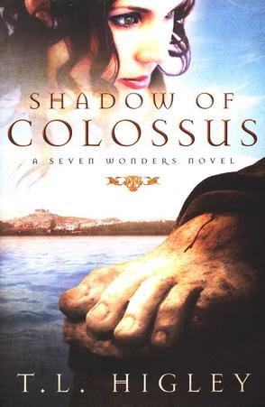 Shadow of Colossus,(Seven Wonders Series #1) by Aleathea Dupree Christian Book Reviews And Information