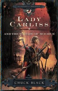 Lady Carliss and the Waters of Moorue Knights of Arrethtrae Series #4 by  