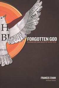 Forgotten God Reversing Our Tragic Neglect of the Holy Spirit by  