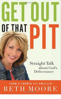 Get Out of That Pit Straight Talk about God's Deliverance by Aleathea Dupree