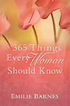 365 Things Every Woman Should Know,  by Aleathea Dupree