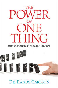 The Power of One Thing How to Intentionally Change Your Life by  
