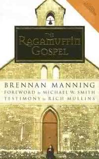 Ragamuffin Gospel (updated edition)  by Aleathea Dupree