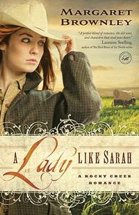 A Lady Like Sarah (A Rocky Creek Romance) by  