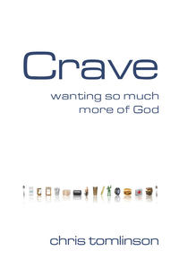 Crave Wanting So Much More of God by  