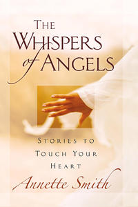 The Whispers of Angels Stories to Touch Your Heart by  