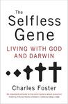 The Selfless Gene, Living with God and Darwin by Aleathea Dupree