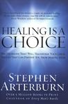 Healing Is A Choice, 10 Decisions That Will Transform Your Life and 10 Lies That Can Prevent You From Making Them by Aleathea Dupree