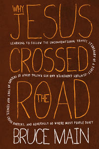 Why Jesus Crossed the Road  by  