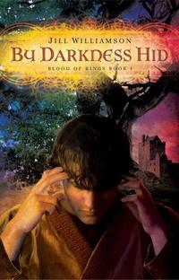 By Darkness Hid (Blood of Kings, book 1) by  