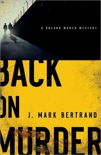 Back on Murder (A Roland March Mystery) by  