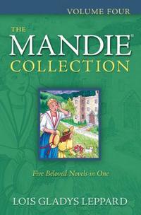 The Mandie Collection, Volume 4  by Aleathea Dupree