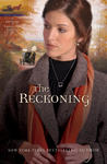 The Reckoning (Heritage of Lancaster County Series #3),  by Aleathea Dupree