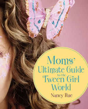Moms' Ultimate Guide to the Tween Girl World, by Aleathea Dupree Christian Book Reviews And Information