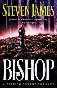 The Bishop A Patrick Bowers Thriller by  