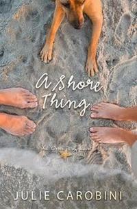 A Shore Thing An Otter Bay Novel by  