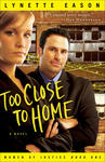 Too Close to Home, Book 1 in the Women of Justice Series by Aleathea Dupree