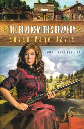 The Blacksmith's Bravery,Ladies' Shooting Club Series #3 by Aleathea Dupree Christian Book Reviews And Information