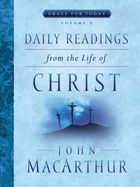 Daily Readings from the Life of Christ: Volume 2  by  