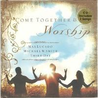 Come Together and Worship  by Aleathea Dupree