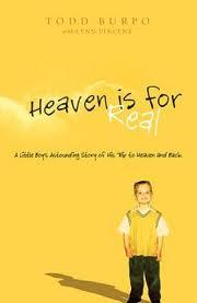 Heaven is for Real: A Little Boy's Astounding Story of His Trip to Heaven and Back  by  