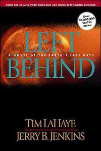 Left Behind A Novel of the Earth's Last Days by Aleathea Dupree