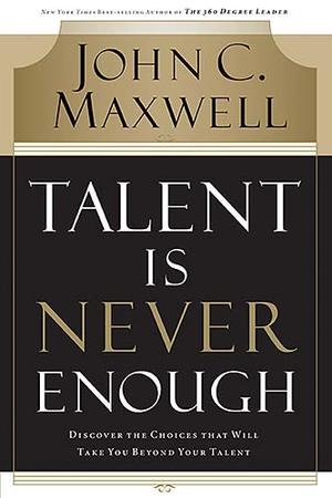 Talent is Never Enough, by Aleathea Dupree Christian Book Reviews And Information