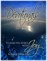 Joy For Today Devotionals To Make You Bubble With Joy by  