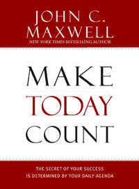 Make Today Count  by Aleathea Dupree