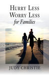 Hurry Less, Worry Less,  by Aleathea Dupree