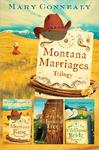 Montana Marriages Trilogy,  by Aleathea Dupree