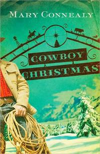Cowboy Christmas  by Aleathea Dupree