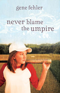 Never Blame the Umpire  by  