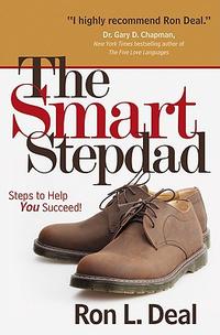 Smart Stepdad, The: Steps to Help You Succeed  by  
