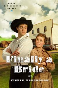 Finally a Bride (Texas Boardinghouse Brides, Book 3)  by  