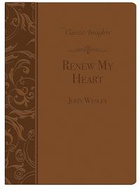 Renew My Heart (Classic Insights)  by  
