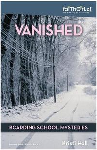 Vanished (Faithgirlz! / Boarding School Mysteries)  by  