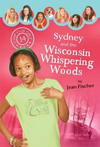 Sydney and the Wisconsin Whispering Woods (Camp Club Girls)  by  