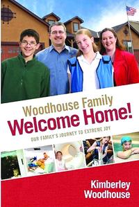 Welcome Home: Our Family's Journey to Extreme Joy  by  