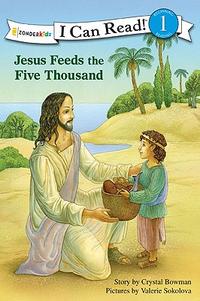 Jesus Feeds the Five Thousand (I Can Read! / Bible Stories)  by  