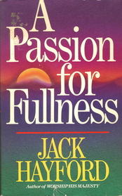 A Passion for Fullness, by Aleathea Dupree Christian Book Reviews And Information