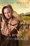A Bond Never Broken (Daughters of Amana, Book 3),  by Aleathea Dupree