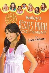 Bailey's Estes Park Excitement (Camp Club Girls)  by  