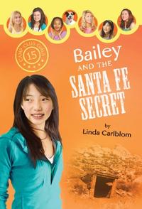 Bailey and the Santa Fe Secret (Camp Club Girls)  by  